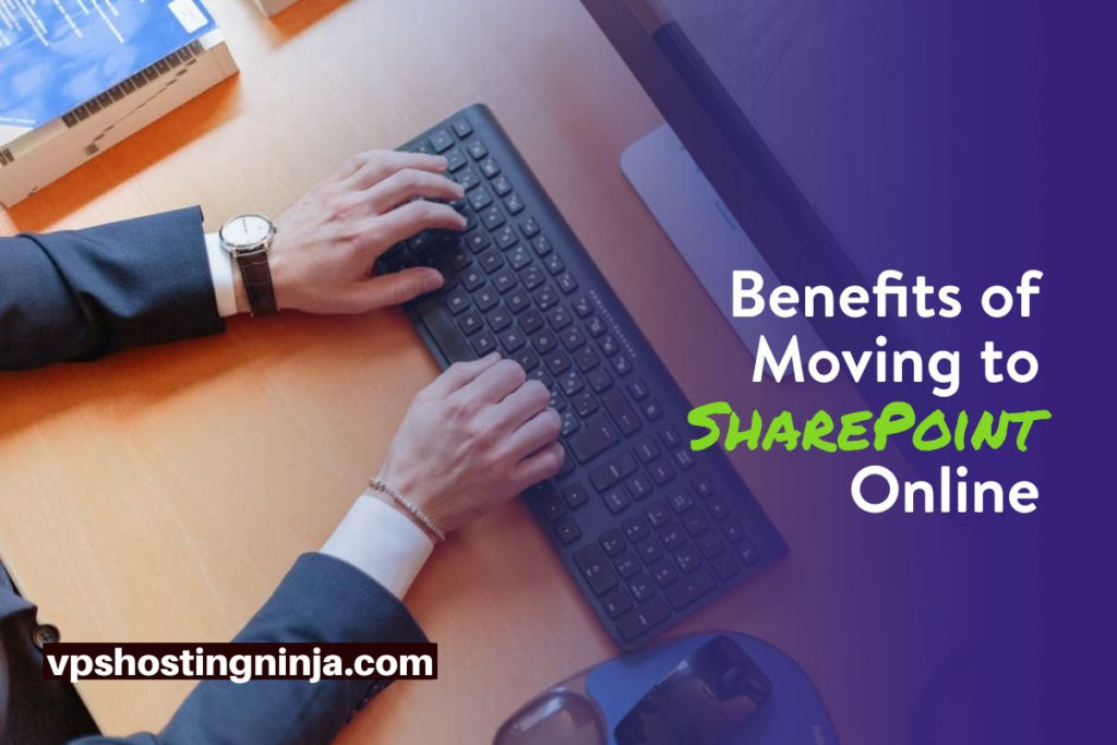 Benefits of Moving to SharePoint Online