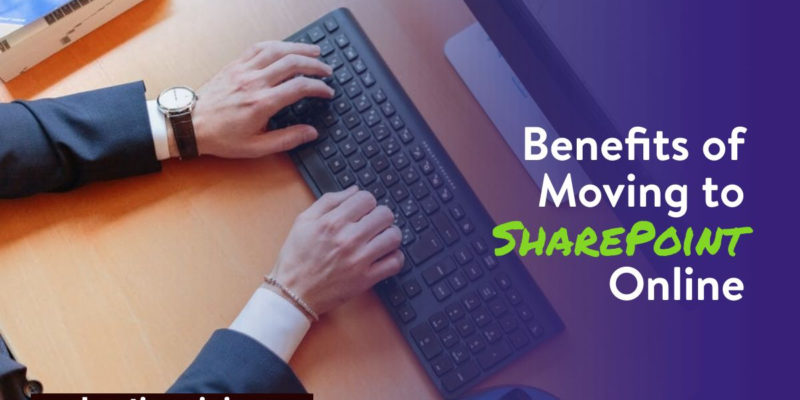 Benefits of Moving to SharePoint Online