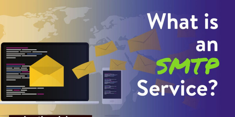 What is an SMTP Service?